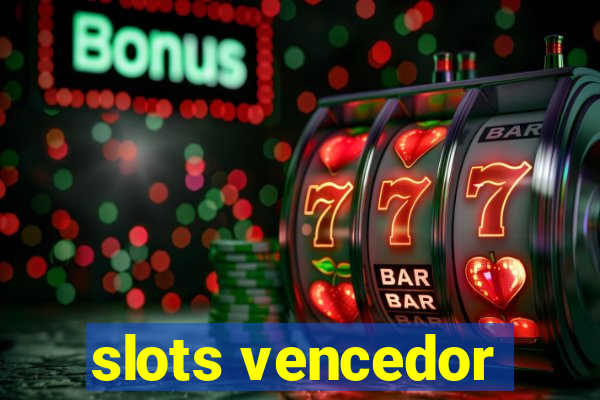 slots vencedor